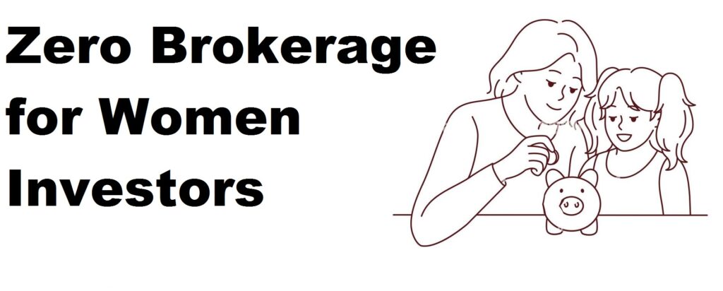 Zero Brokerage for Women Investors